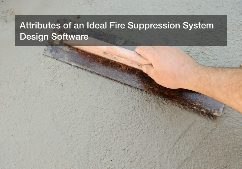 attributes-of-an-ideal-fire-suppression-system-design-software-pleo-hq